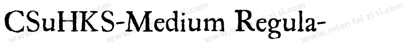 CSuHKS-Medium Regula字体转换